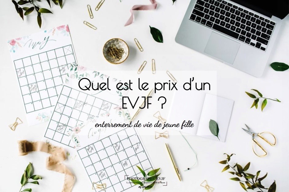 Quel est le prix d’un EVJF ?